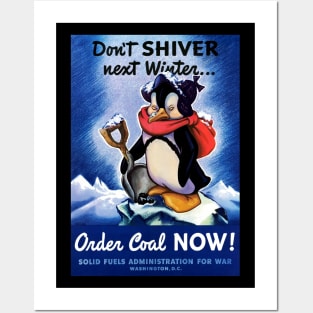 Restored Don't Shiver Next Winter! WWII Poster with Penguin Holding A Shovel Posters and Art